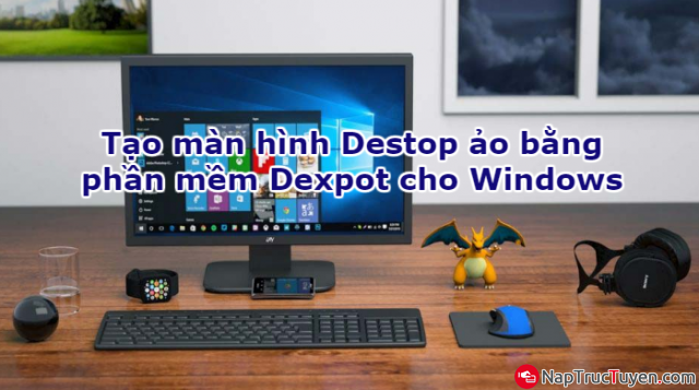 Tạo màn hình Destop ảo bằng phần mềm Dexpot cho Windows + Hình 1